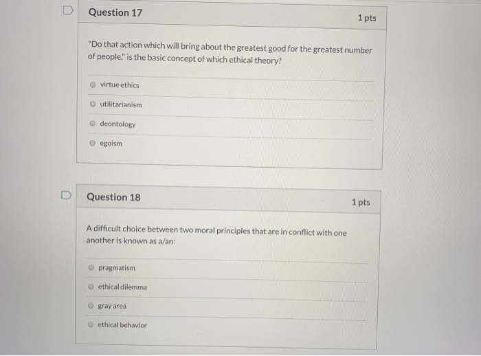 Solved Question 17 1 pts "Do that action which will bring | Chegg.com