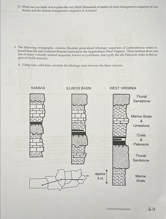 D. What can you think of to explain the very thick (thousands of meters of rock) transgressive sequence in Cal-
ifornia and t