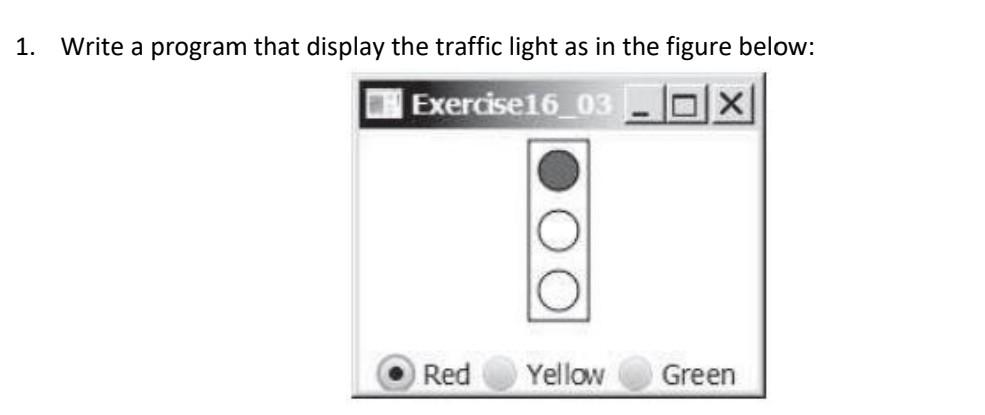 1. Write a program that display the traffic light as | Chegg.com