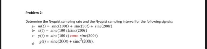 Solved Problem 2: Determine the Nyquist sampling rate and | Chegg.com
