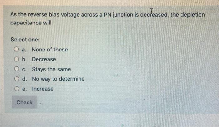 Solved As the reverse bias voltage across a PN junction is | Chegg.com