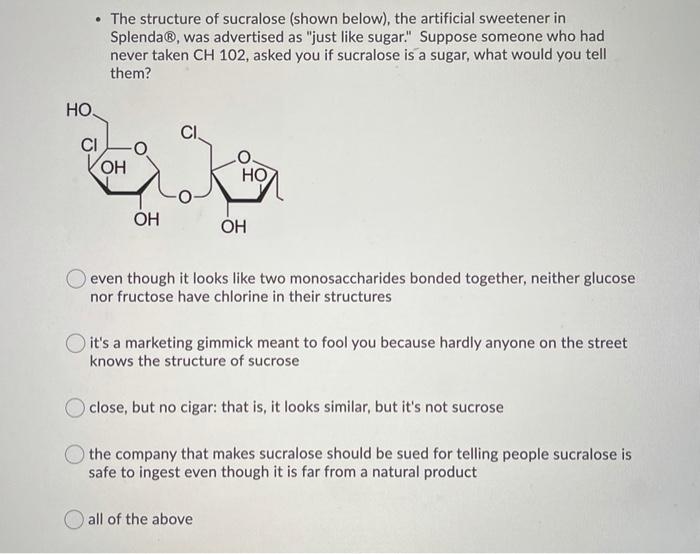 Solved The structure of sucralose (shown below), the | Chegg.com