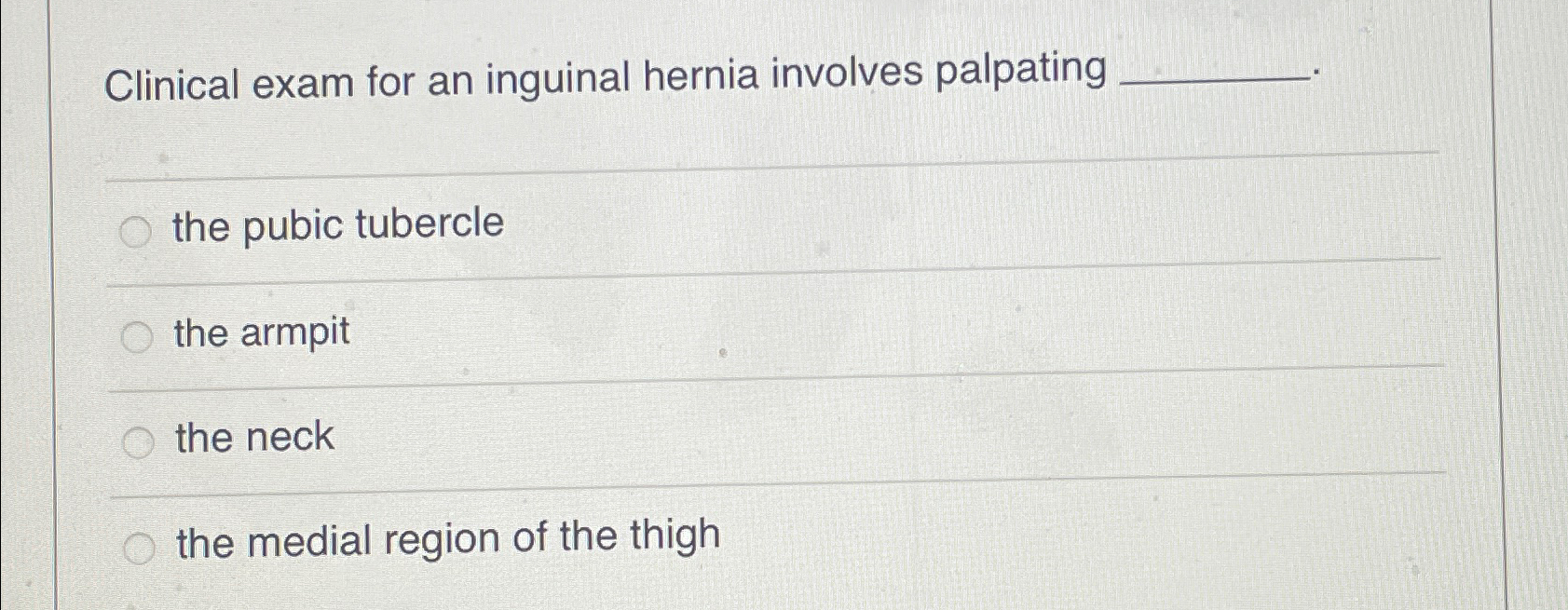 Solved Clinical exam for an inguinal hernia involves | Chegg.com