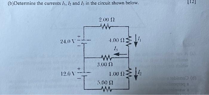 Solved (b)Determine the currents I1, I2 and 13 in the | Chegg.com