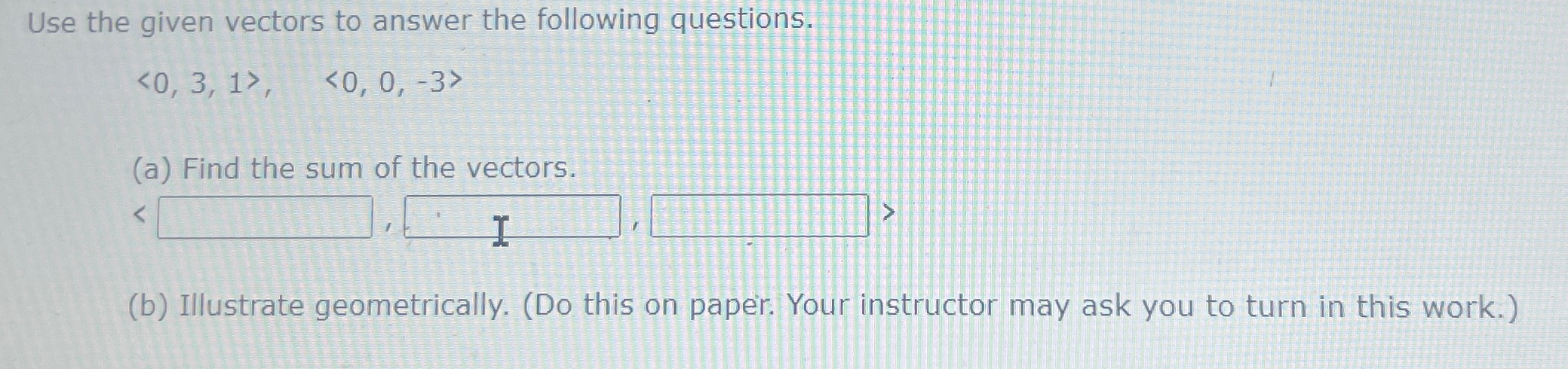 Solved Use the given vectors to answer the following | Chegg.com