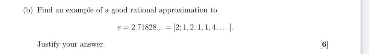 Solved (b) Find an example of a good rational approximation | Chegg.com