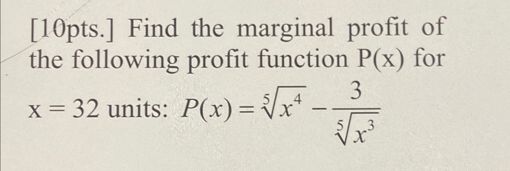 Solved [10pts.] ﻿Find the marginal profit of the following | Chegg.com