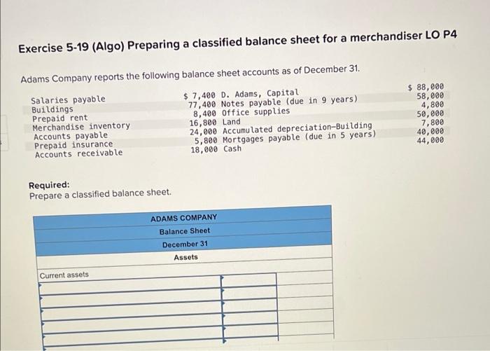Solved Exercise 5-19 (Algo) Preparing a classified balance | Chegg.com