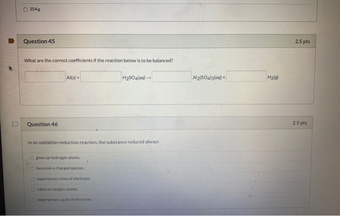 Solved O 354g Question 45 2.5 pts What are the correct | Chegg.com