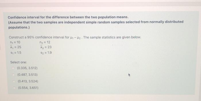 Solved Confidence interval for the difference between the | Chegg.com