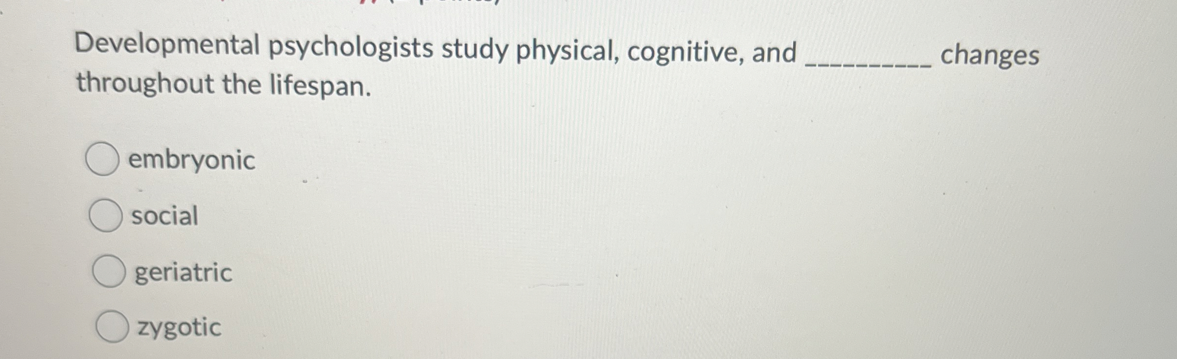 Solved Developmental psychologists study physical Chegg