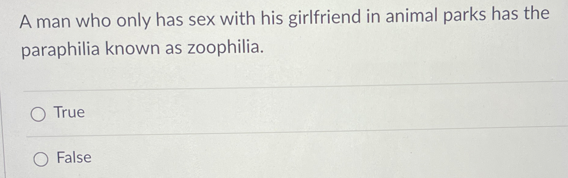 Solved A man who only has sex with his girlfriend in animal | Chegg.com