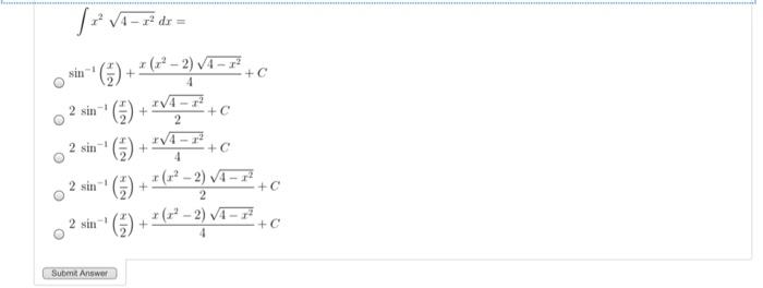 sin! * (%) + * (22–2)VA== 0 | ** VA–zº dx = - V4 – + c ) 2 sin () + 4,-2 +0 2 sin- (%) + +(x2 – 2) V4–2° +6 ( 2 sin + V4