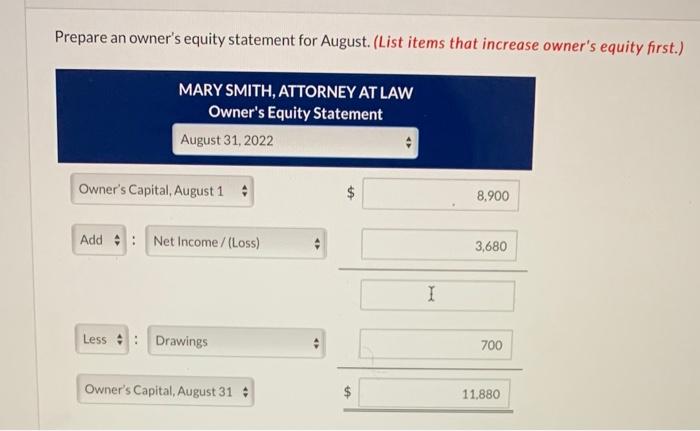 Prepare an owner's equity statement for August. (List | Chegg.com