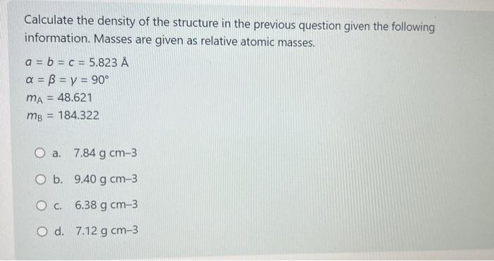 Solved Calculate the density of the structure in the | Chegg.com