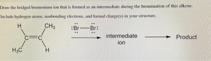 Solved Draw the bridged bromonium ion that is formed as an | Chegg.com