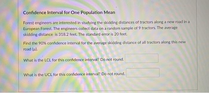 Solved Confidence interval for One Population Mean Forest | Chegg.com