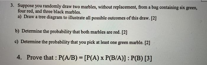 Solved 3. Suppose you randomly draw two marbles, without | Chegg.com