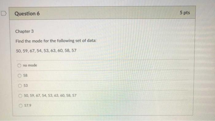 Solved D Question 6 5 pts Chapter 3 Find the mode for the | Chegg.com