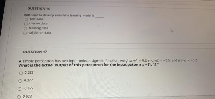 Solved QUESTION 16 Data used to develop a machine learning | Chegg.com