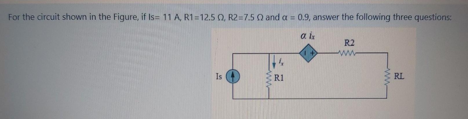 Solved For the circuit shown in the Figure, if Is= 11 A, | Chegg.com