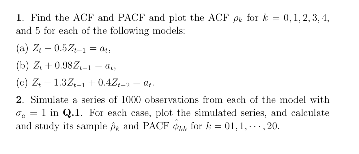 Solved Find the ACF and PACF and plot the ACF ρk ﻿for | Chegg.com