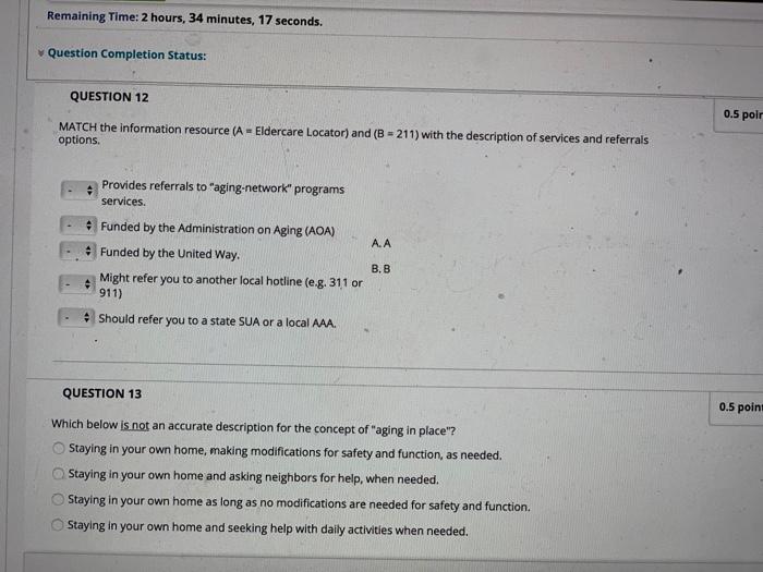 Remaining Time: 2 hours, 34 minutes, 17 seconds. Question Completion Status: QUESTION 12 0.5 polr MATCH the information resou