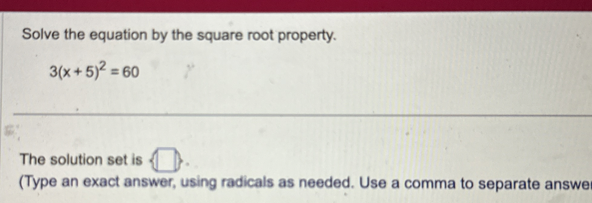 Solved Solve the equation by the square root | Chegg.com