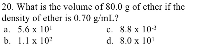 Solved 20 What Is The Volume Of 80 0 G Of Ether If The Chegg Com