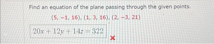 Solved Find an equation of the plane passing through the | Chegg.com