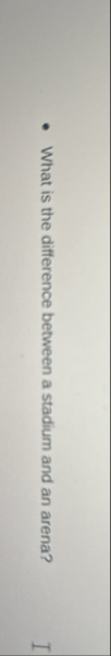 Solved What is the difference between a stadium and an | Chegg.com