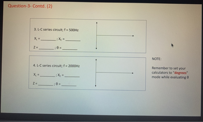 Solved Question 3 Contd 2 3 L C Series Circuit F Chegg Com