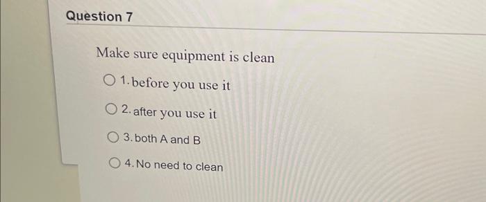 Solved Make sure equipment is clean 1. before you use it 2. | Chegg.com