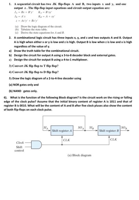 Solved 1. A Sequential Circuit Has Two JK Flip-flops A And | Chegg.com