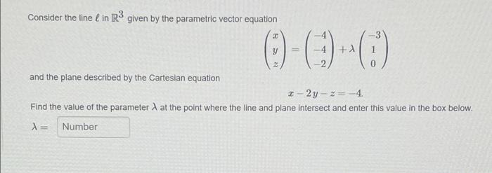 Solved Consider the line & in R3 given by the parametric | Chegg.com