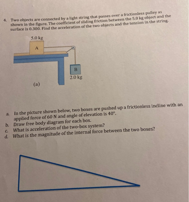 Solved Two Objects Are Connected By A Light String That Chegg Com