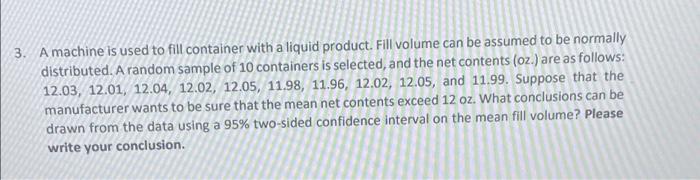 Solved 3. A machine is used to fill container with a liquid | Chegg.com