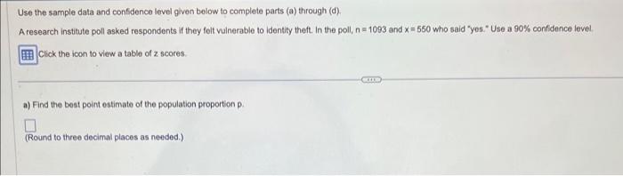 Solved Use the sample data and confidence level given below | Chegg.com