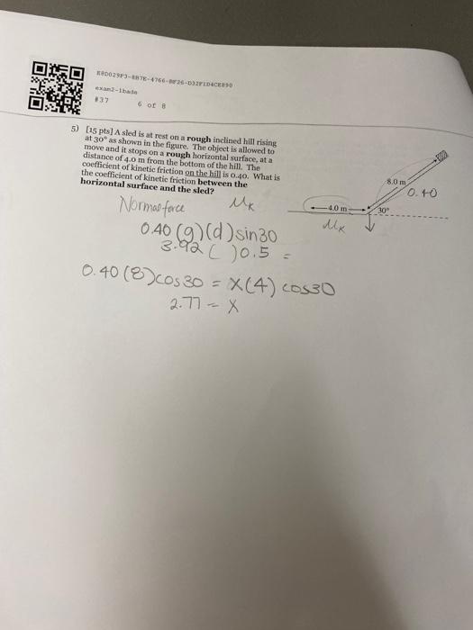 Solved 5) [15 pts] A sled is at rest on a rough inclined | Chegg.com