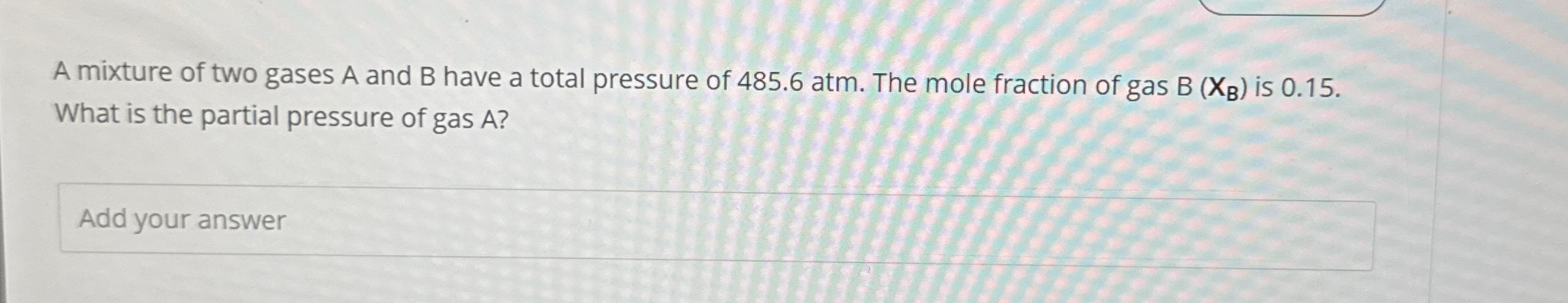 Solved A mixture of two gases A and B ﻿have a total pressure | Chegg.com