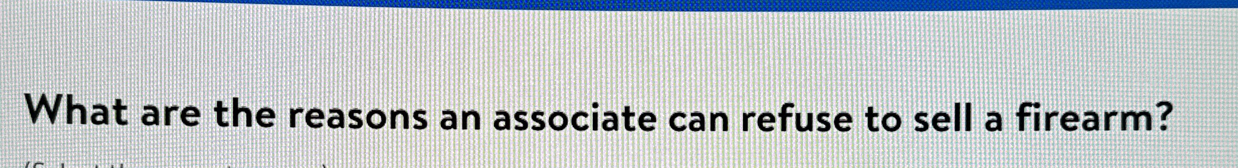 Solved What are the reasons an associate can refuse to sell | Chegg.com