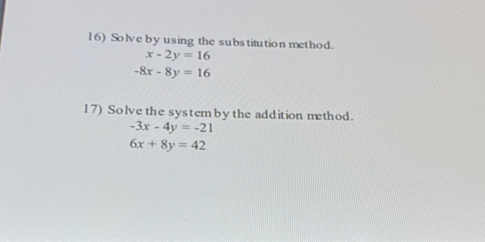 Solved 16) Solve by using the substitution method. x - 2y = | Chegg.com