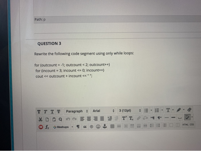 Solved Path:P QUESTION 3 Rewrite The Following Code Segment | Chegg.com