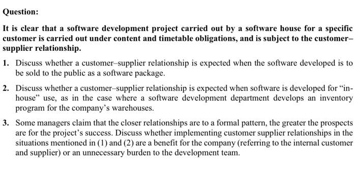 Solved Question: It Is Clear That A Software Development | Chegg.com