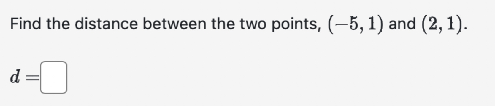Solved Find the distance between the two points, (-5,1) ﻿and | Chegg.com