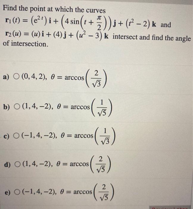 Find The Point At Which The Curves Ri 2 R2 U U I Chegg Com