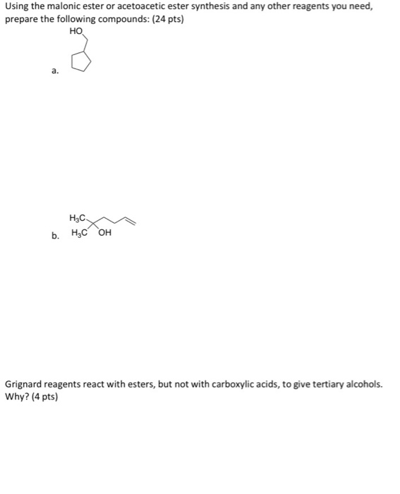 Solved Using The Malonic Ester Or Acetoacetic Ester 7936