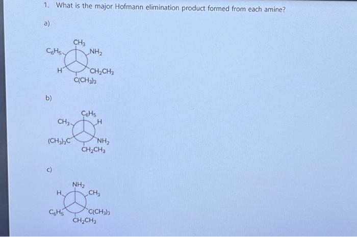 Solved 1. What is the major Hofmann elimination product | Chegg.com