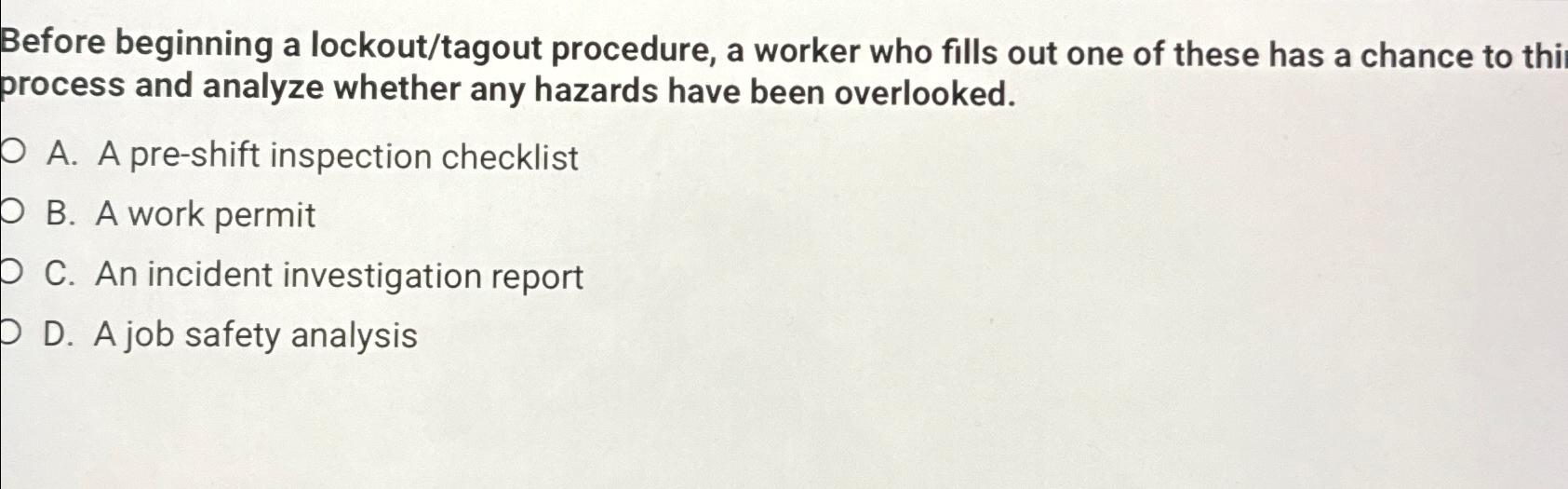 Solved Before beginning a lockout/tagout procedure, a worker | Chegg.com