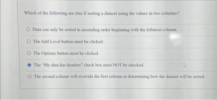 Solved Which of the following are true if sorting a dataset | Chegg.com